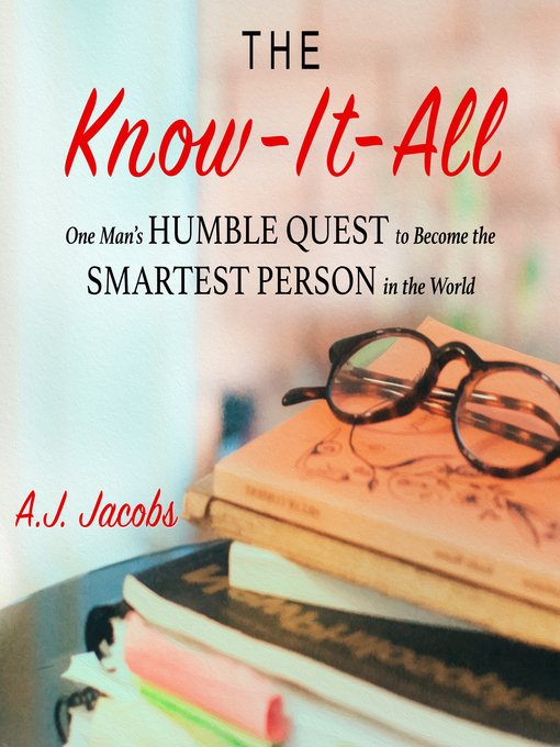 Title details for The Know-It-All by A.J. Jacobs - Wait list